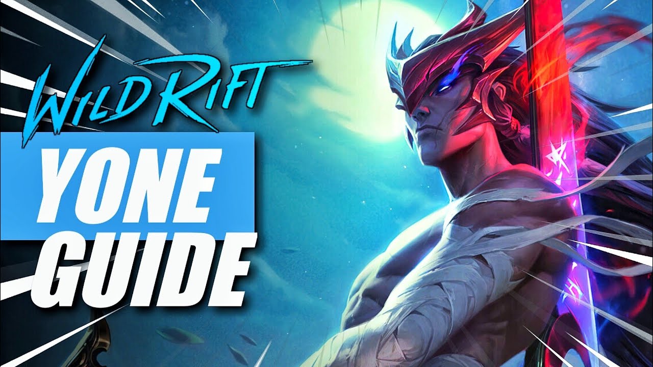 How to Play Yone for Beginners in Season 6 - Wild Rift Guide