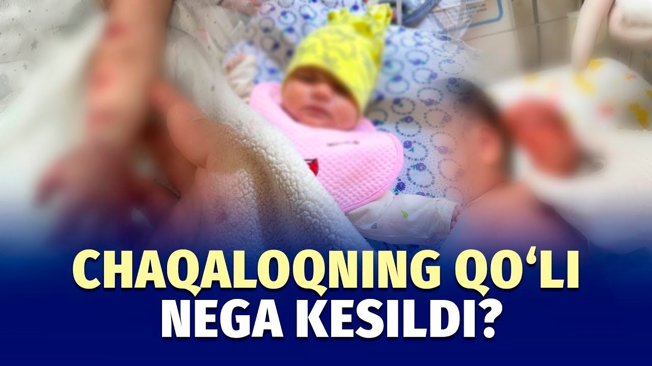 Qo‘li kesilgan 2 oylik chaqaloq:  uning yaqinlari shifokorlardan norozi