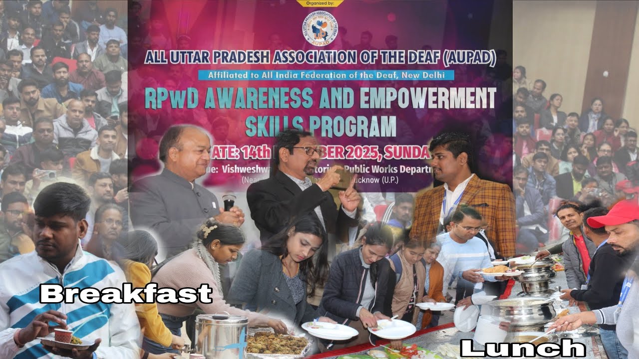 Part-1 All Uttar Pradesh Association of the Deaf (AUPAD) (Breakfast & Lunch time) 