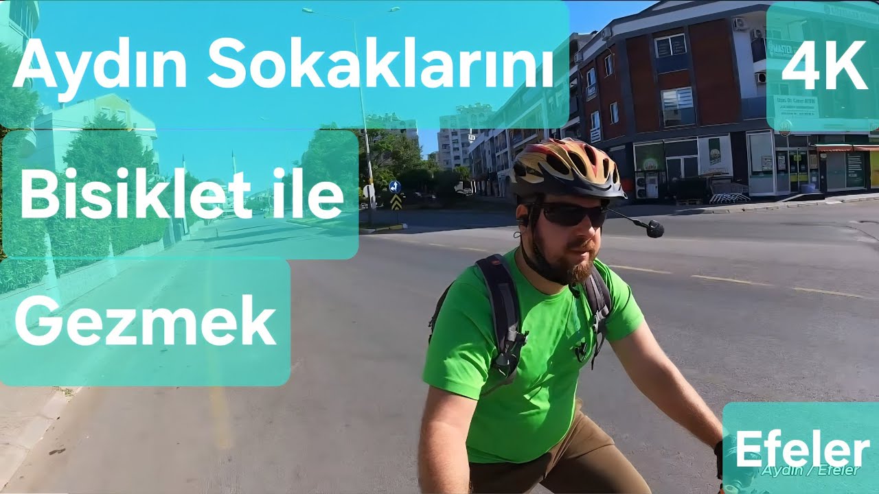 Aydın (Efeler) Sokaklarını Bisiklet ile Gezmek / 4K