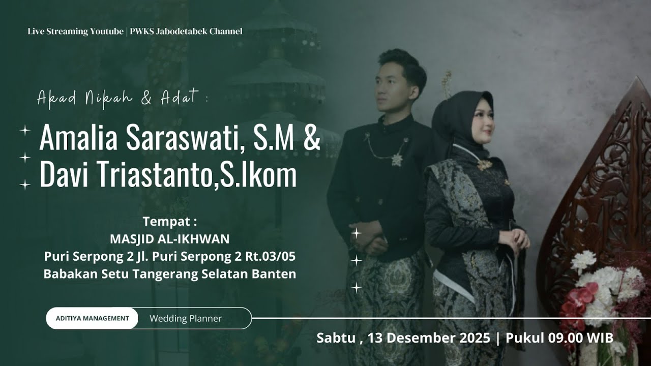 🔴LIVE AKAD NIKAH & UPACARA ADAT AMALIA SARASWATI, S.M & DAVI TRIASTANTO, S.Ikom