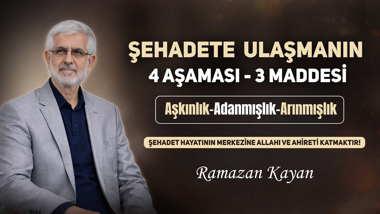 Ramazan Kayan’dan Şehadet Dersi | 4 Aşama 3 Madde