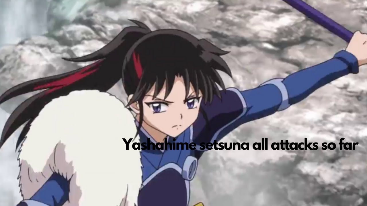 Yashahime setsuna's attacks so far #Inuyasha #Yashahime #nickimanjai