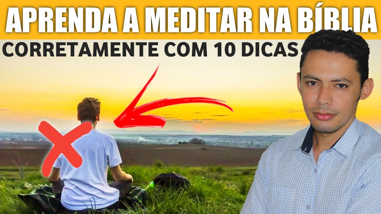 COMO MEDITAR NA BÍBLIA | 10 DICAS INCRÍVEIS