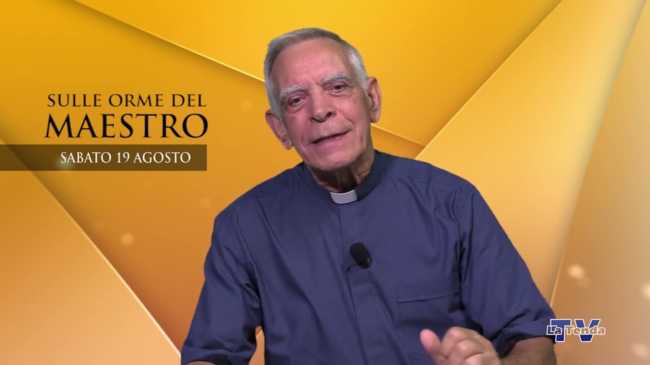 Sulle orme del Maestro - Sabato 19 agosto 2023