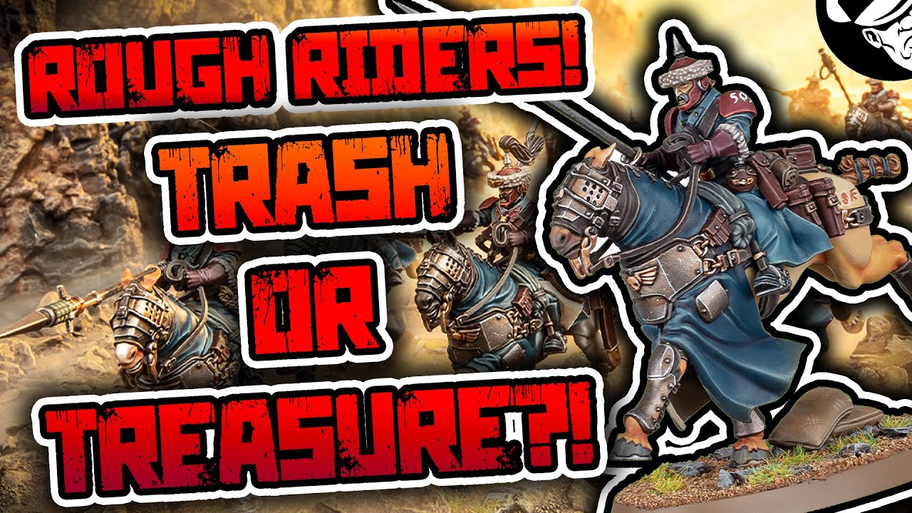Rough Riders! Trash or Treasure? | 10th Edition | Astra Militarum Tactics