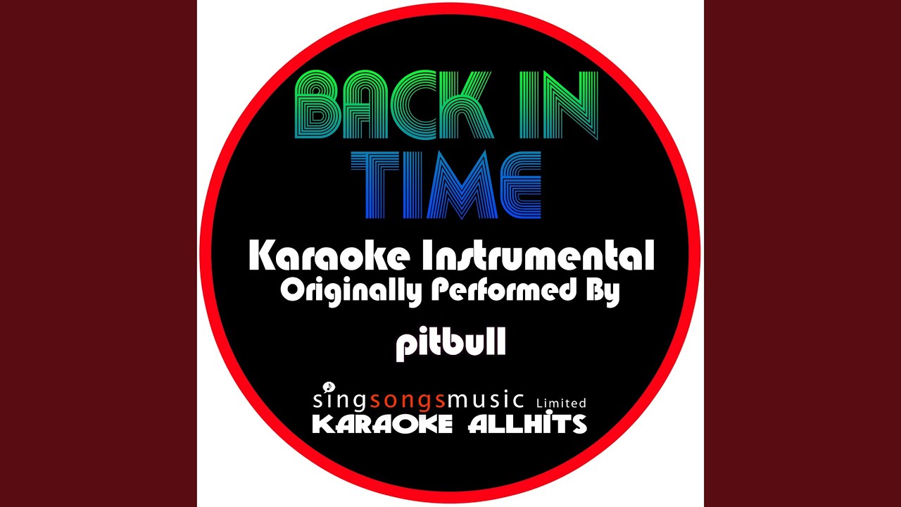 Back in Time (Originally Performed By Pitbull) (Instrumental Version)