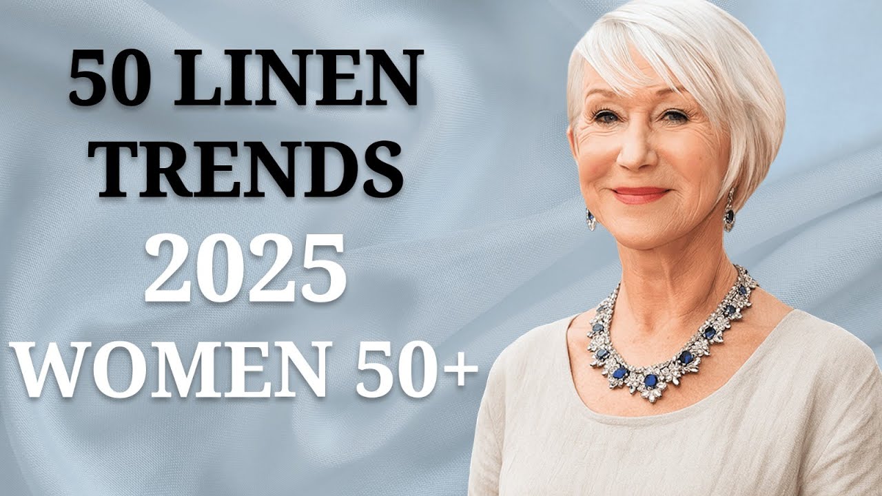 50 Chic Linen Trends in 2025 for women 50+