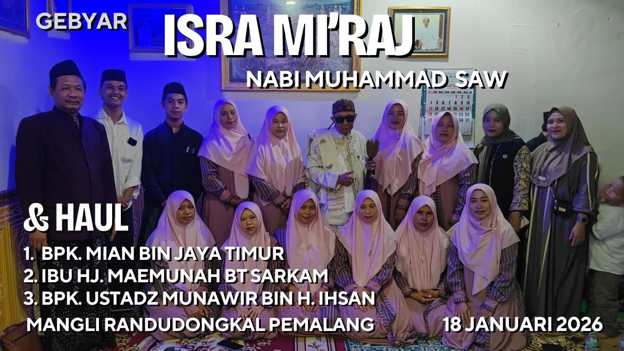 GEBYAR ISRA MI'RAJ DAN HAUL MANGLI RANDUDONGKAL PEMALANG BERSAMA KYAI CEPOT TEGALAN