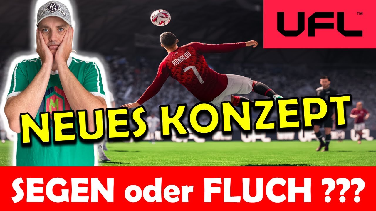 UFL Football ⚽️ NEUES KONZEPT - Segen ODER Fluch ?!? 🧐 Eure AKTUELLE Meinung ??? 