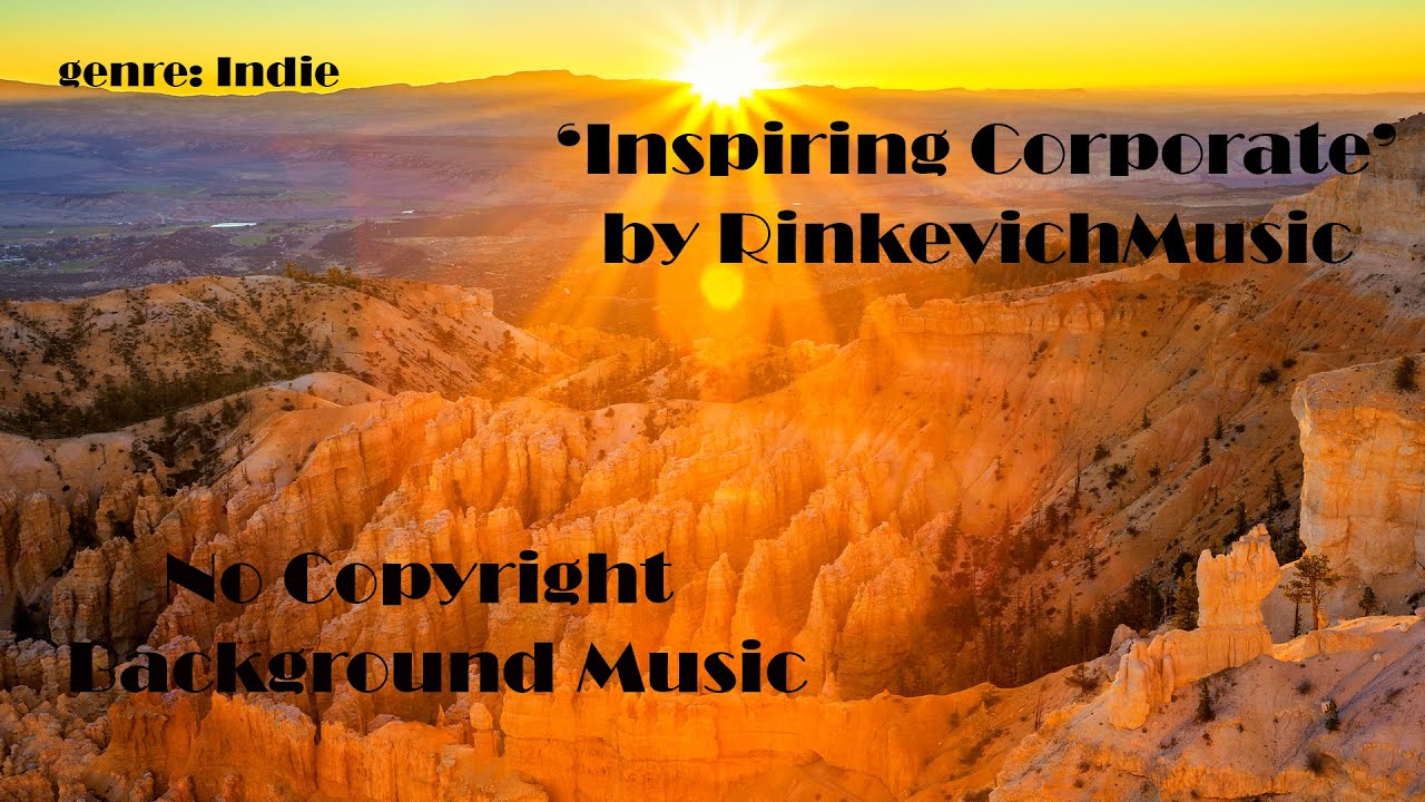 [NO COPYRIGHT] Background Music -'Inspiring Corporate' by RinkevichMusic