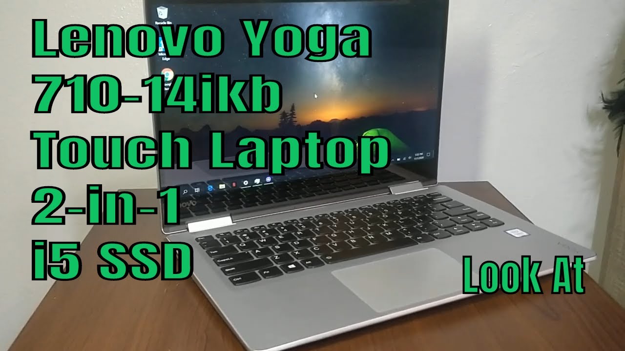 Lenovo 710-14ikb Yoga Touch Screen Laptop 2-in-1 i5 SSD,  Look at