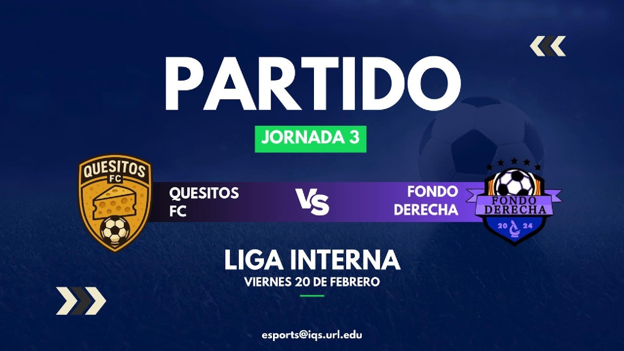 Jornada 3 | Quesitos FC vs Fondo Derecha | Liga Interna IQS (2o semestre 2025-2026)