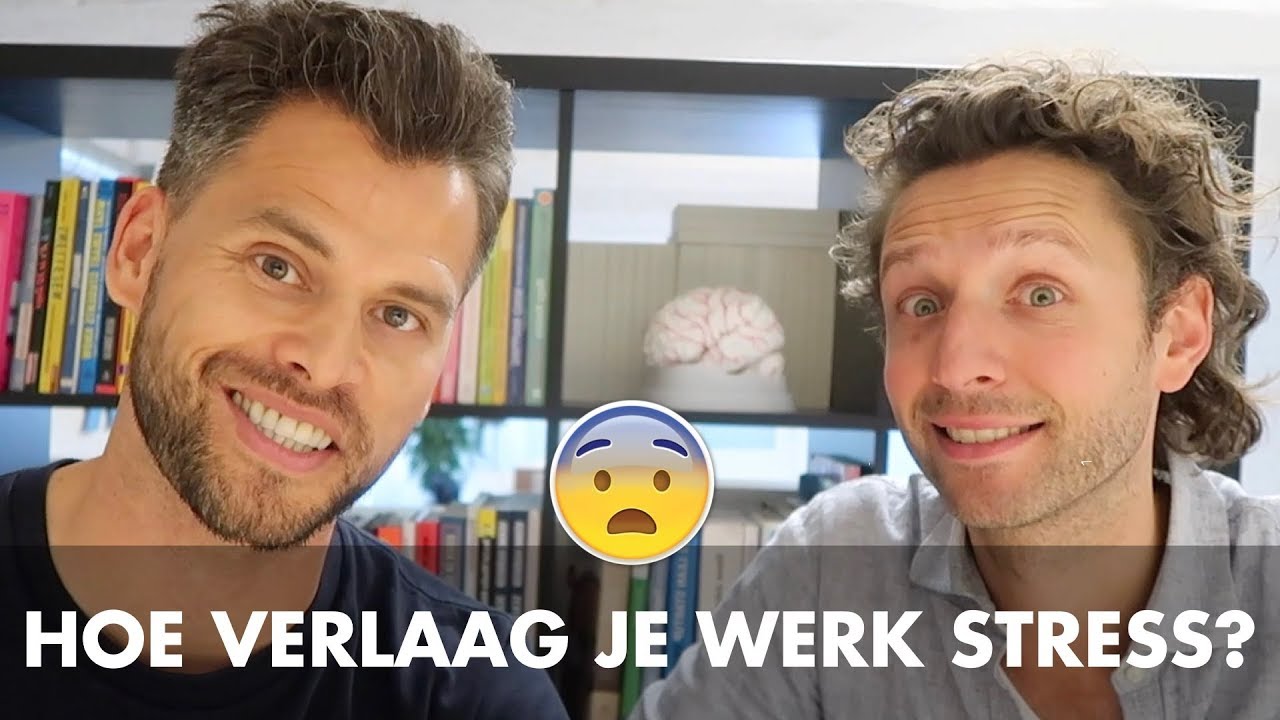 Hoe verlaag je je werkstress? | HAAL MEER UIT JE HERSENEN #2