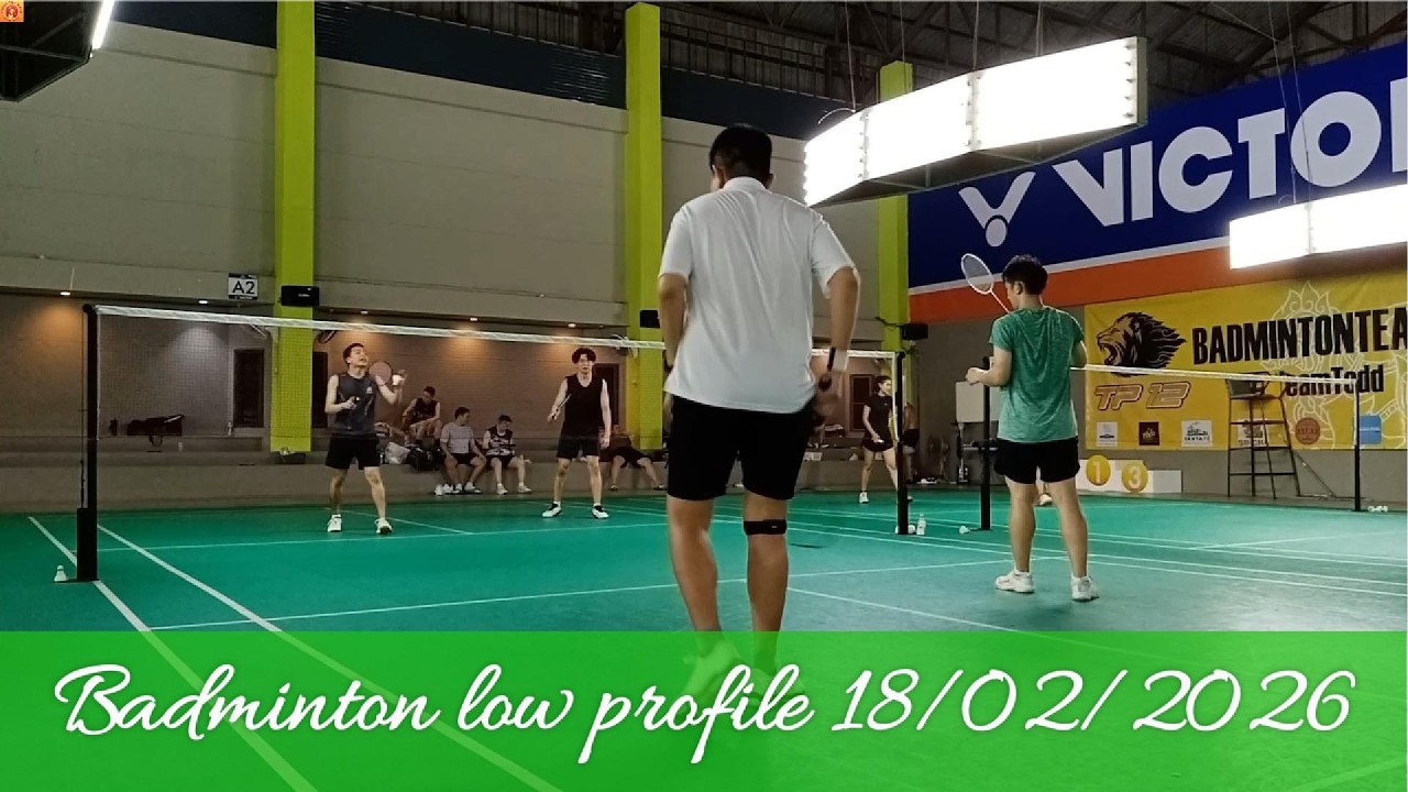 Badminton low profile 18/02/2026