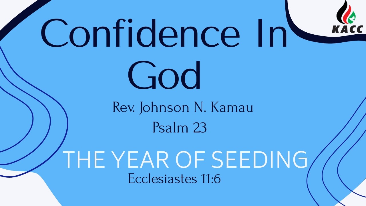 Confidence In God - Rev. Johnson N. Kamau