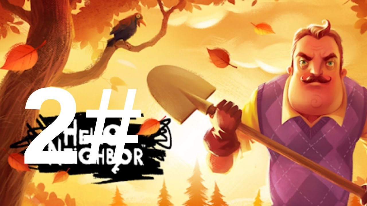 HELLO NİGHBOR 2# BÖLÜM 1