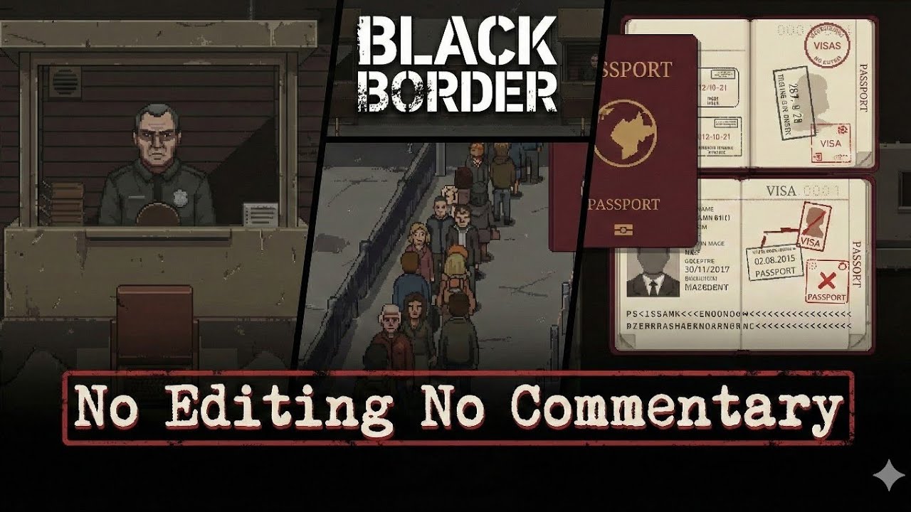Black Border 1+: Raw Gameplay – Border Control & Decision-Based Simulator (No Commentary, Unedited)