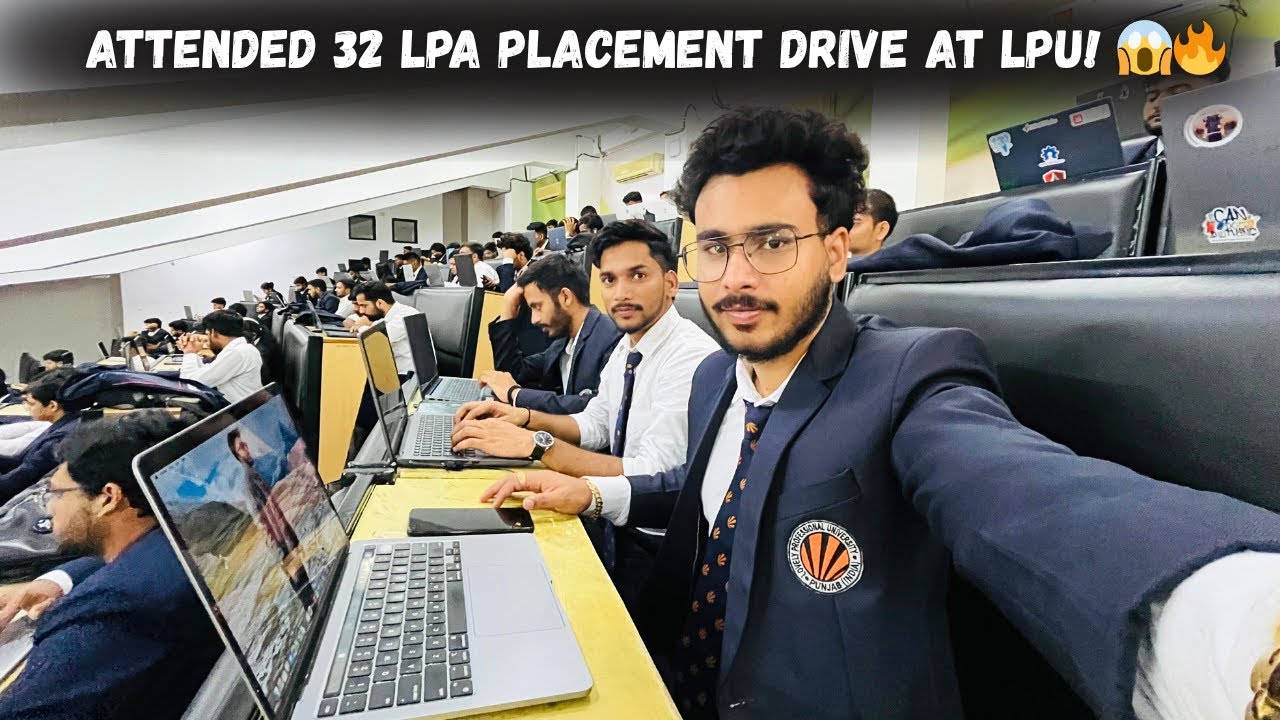 32 LPA Package Placement Drive at LPU – My Full Journey! 🚀