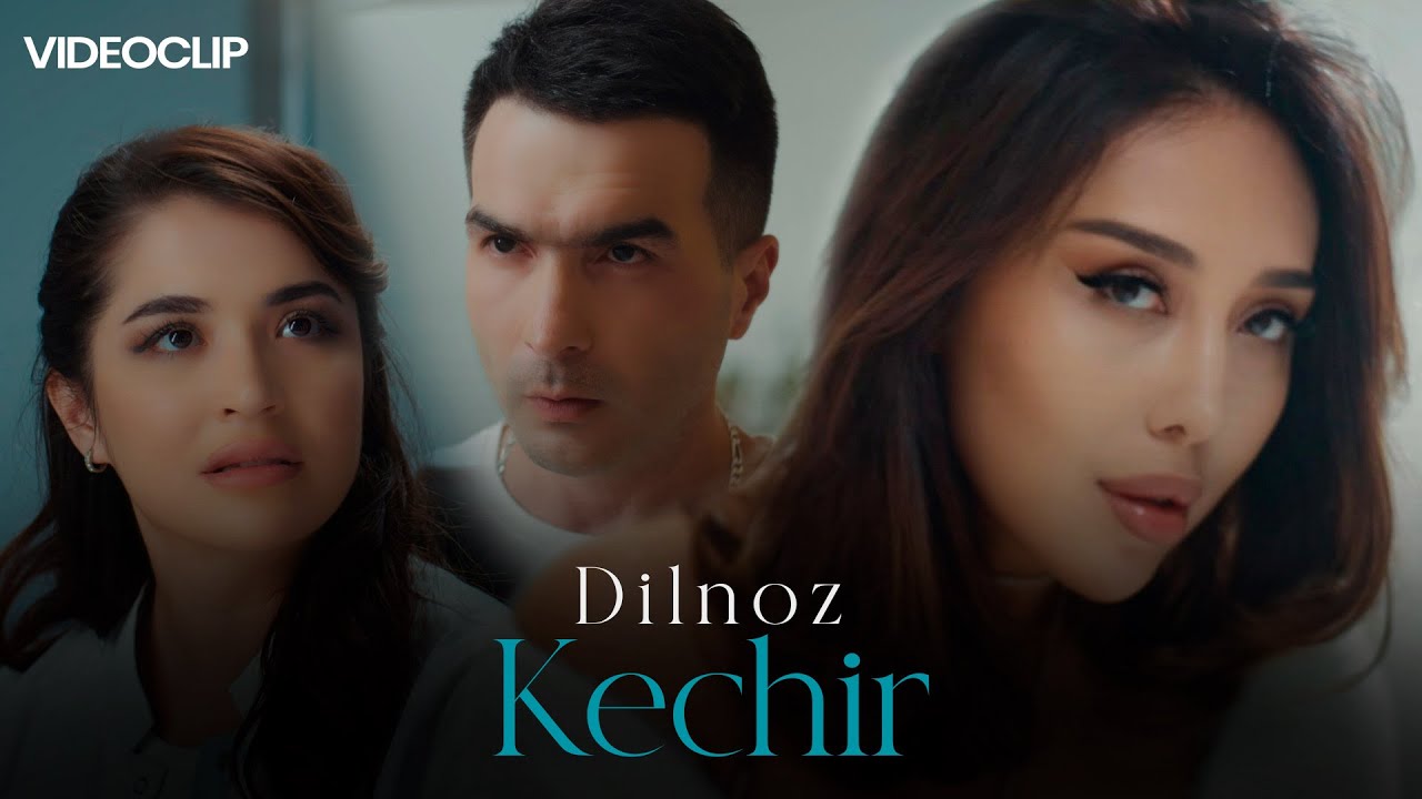 Dilnoz - Kechir (Official Music Video)