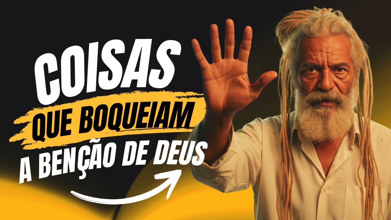 5 Coisas que Bloqueiam a Bênção de Deus em sua Vida
