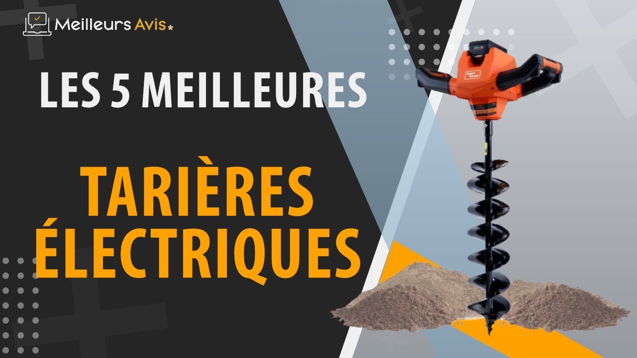 ⭐️ MEILLEUR TARIERE ELECTRIQUE - Comparatif 2023