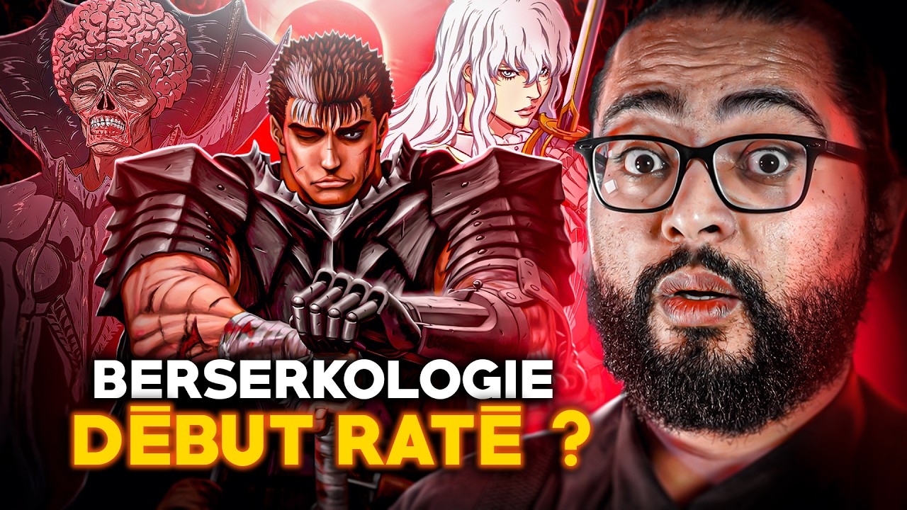 BERSERKOLOGIE # 1 - Début Raté ?