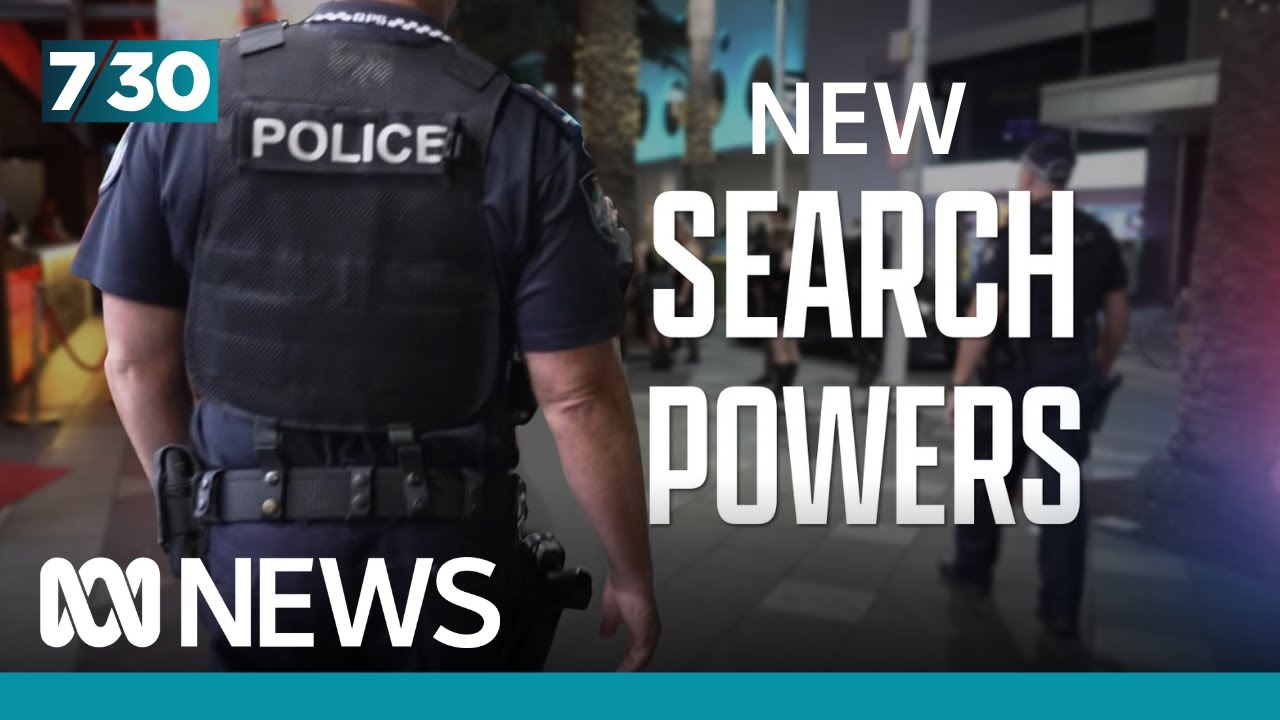 Concerns an extension of Queensland Police search powers will erode civil liberties | 7.30