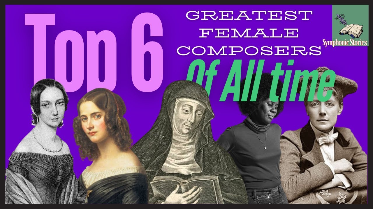 Top 6 Most Iconic Female Composers Of All Time