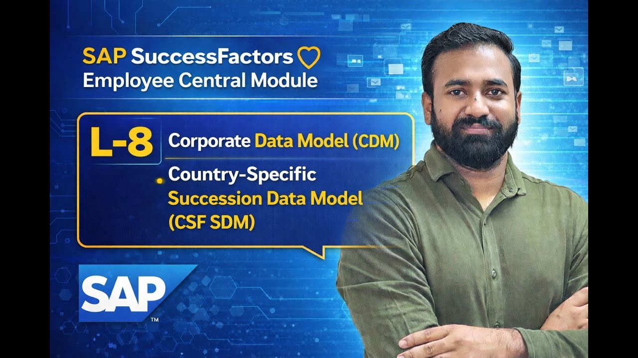 L-8: Corporate Data Model (CDM) & Country-Specific Succession Data Model (CSF SDM) Explained #sapsf