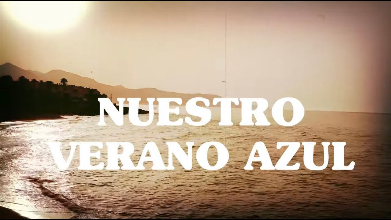 NUESTRO VERANO AZUL