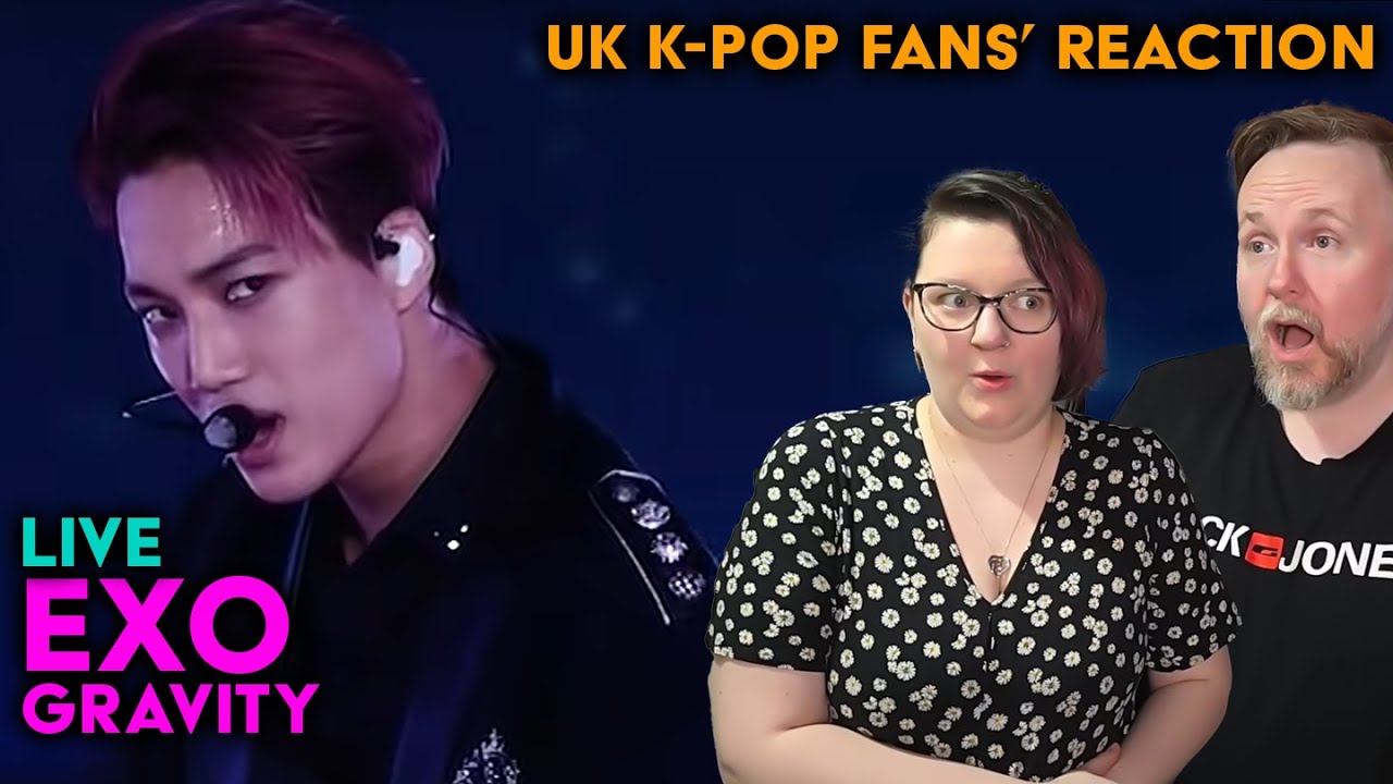 EXO - Gravity - Live Concert Performance - UK K-Pop Fans Reaction