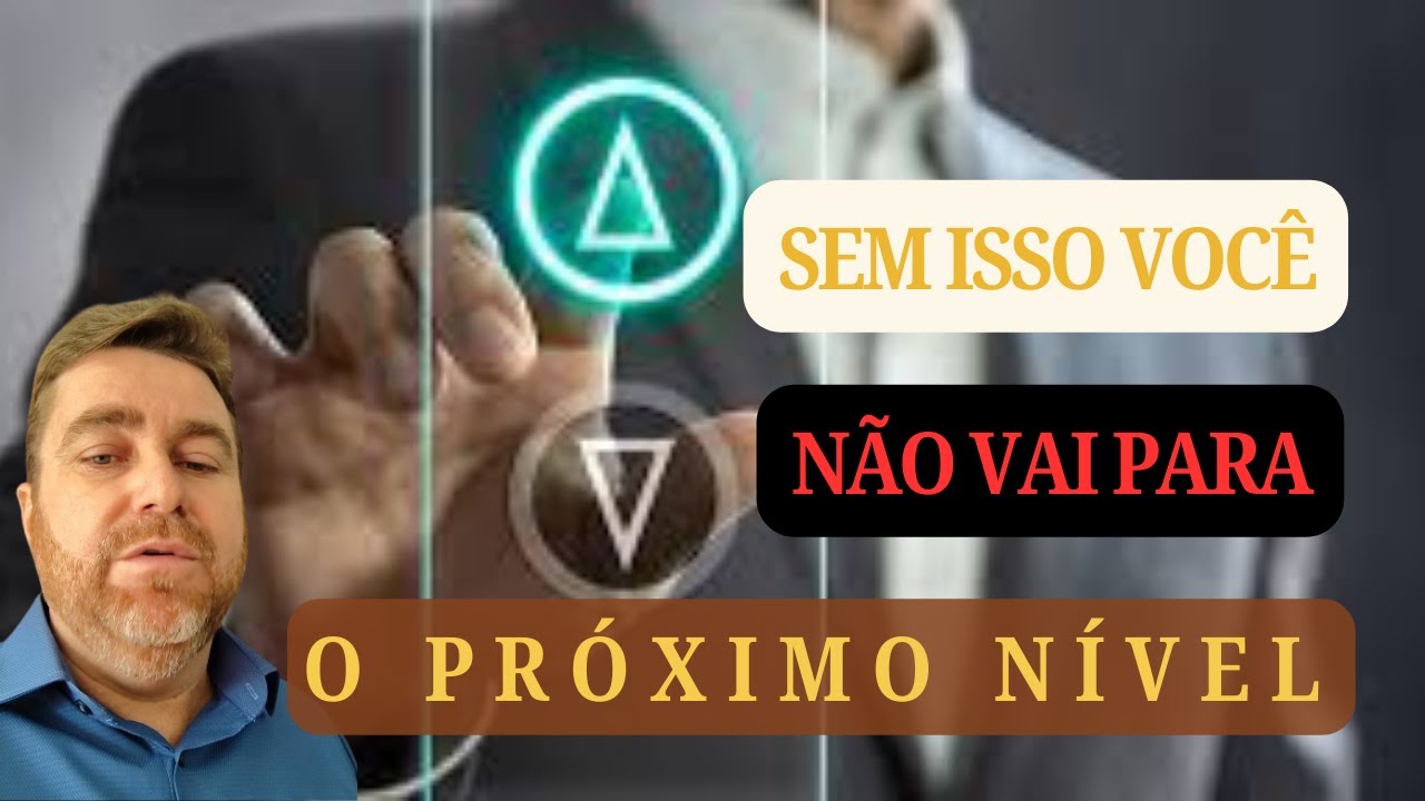 SEM ISSO VOCÊ NÃO VAI PARA O PRÓXIMO NÍVEL I MARCO OLLIVEIRA BUSINESS