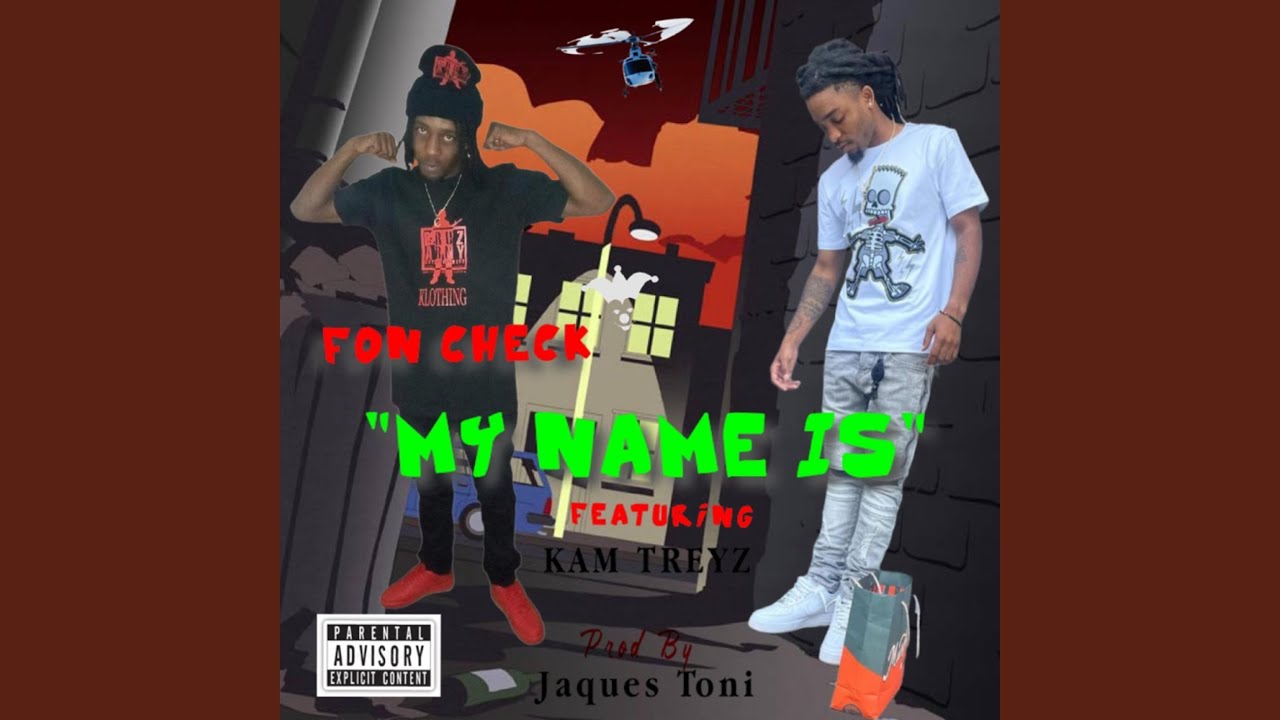 My Name Is (feat. Kam Treyz)
