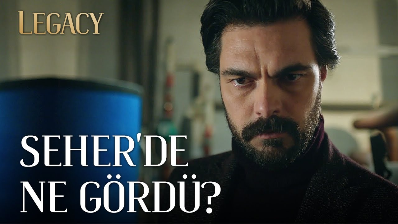 Yaman Seher'de Ne Gördü? | Legacy 4. Bölüm (English & Spanish Subtitles)