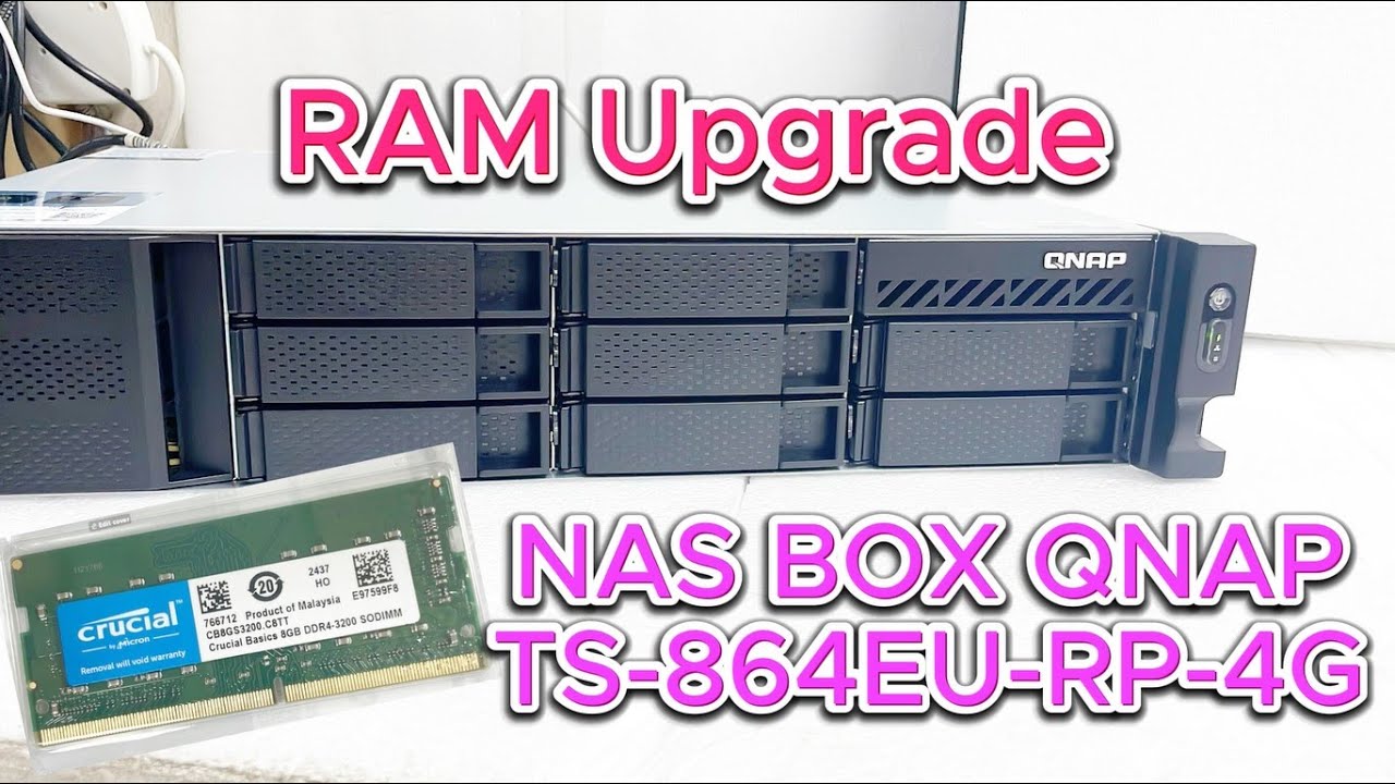 QNAP TS-864EU-RP-4G NAS Box RAM Upgrade Guide