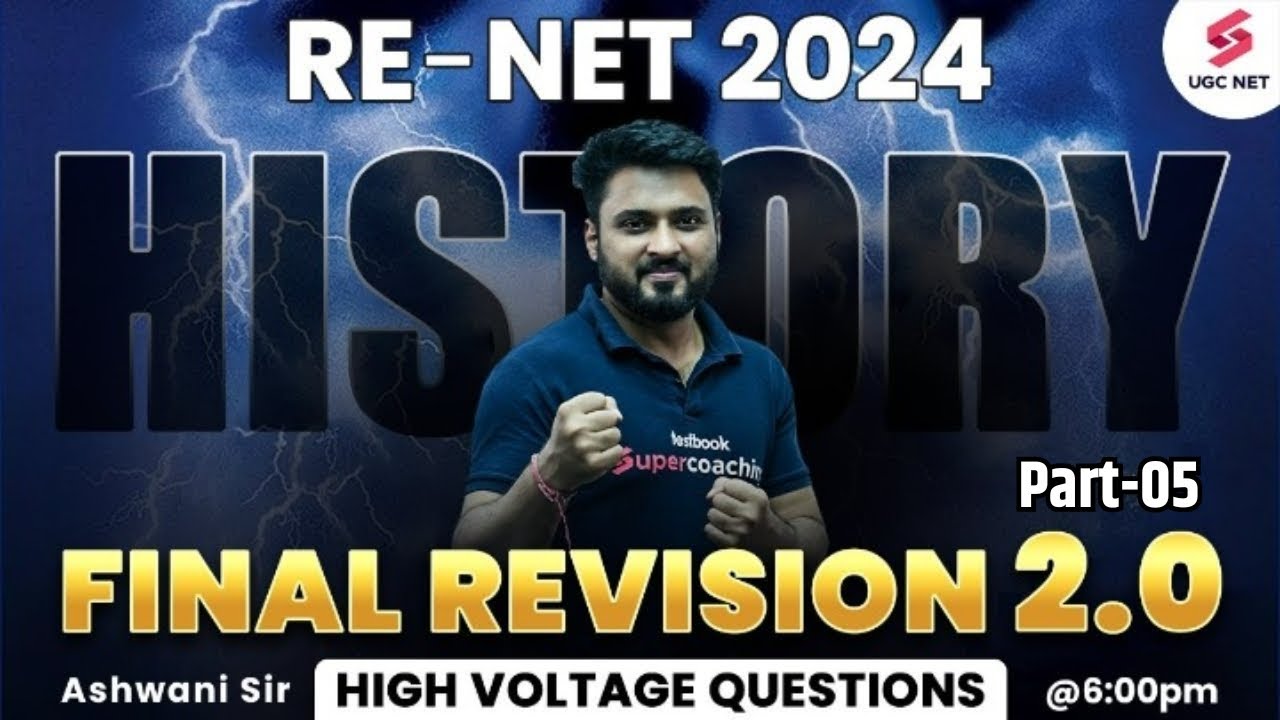 UGC NET History Revision 2.0 | History Re-Exam | UGC NET History Final Revision-05 | Ashwani Sir