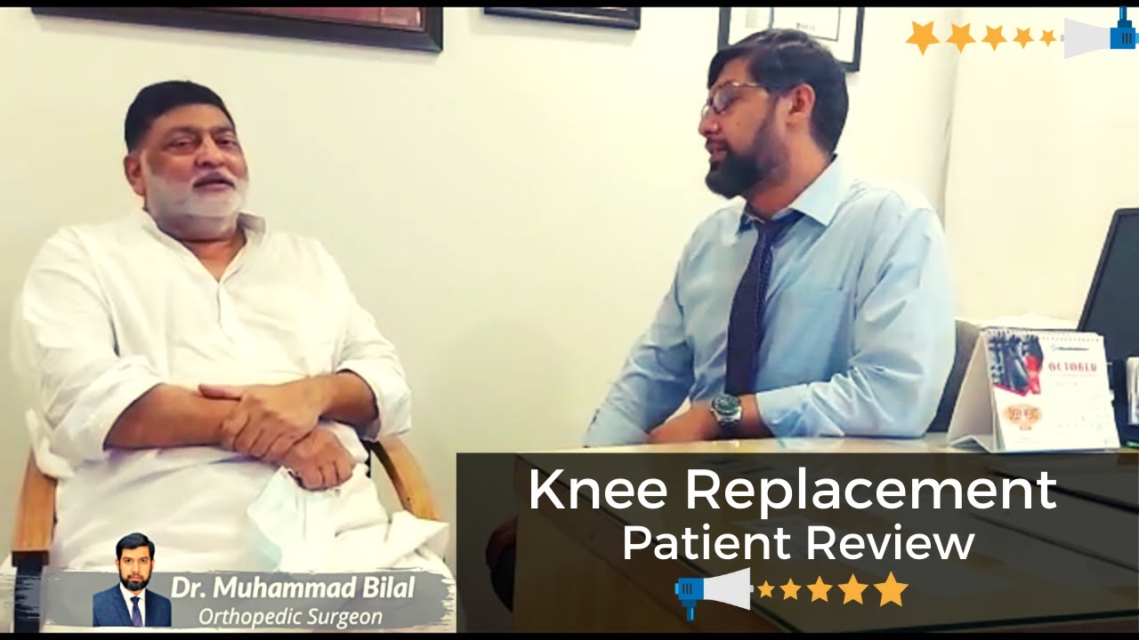 Another knee Replacement Happy Patient's Review in Lahore | Dr. Muhammad Bilal Orthopedic Surgeon