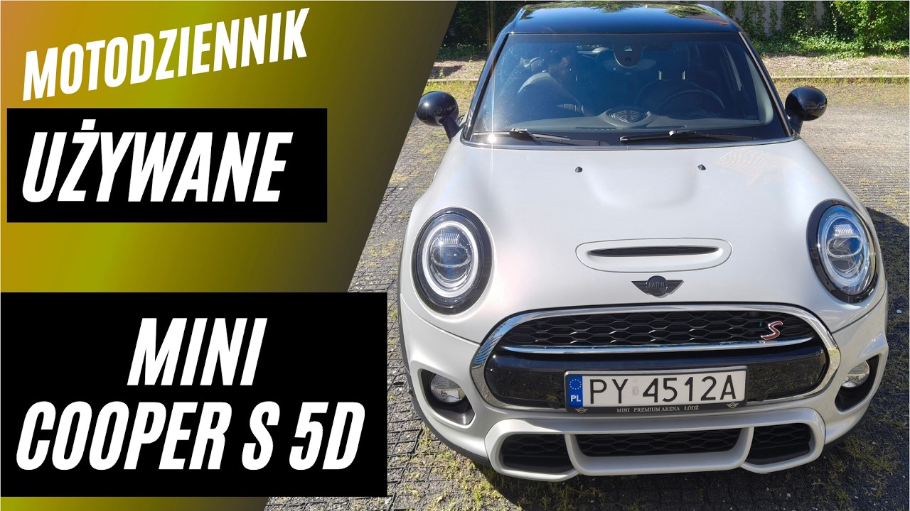 #Motodziennik Używane - TROCHĘ DZIWNE TO MINI - Cooper S 5D