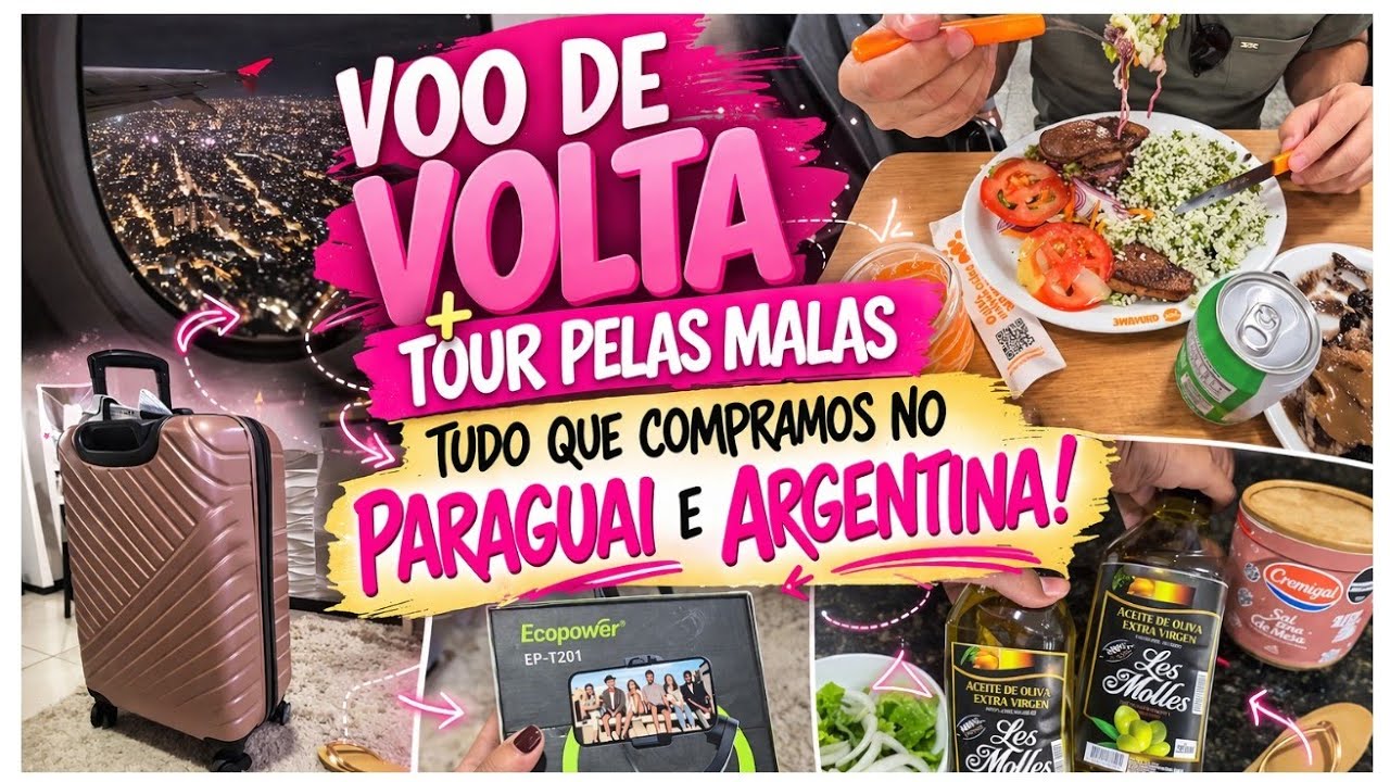 VOO DE VOLTA + TOUR PELAS MALAS 🧳🇵🇾🇦🇷 | Tudo que compramos no Paraguai e Argentina!