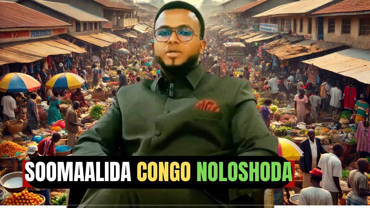 GANACSIYADDA DALKA CONGO- SOOMAALIDA MAXAY KA SHAQEYAN KOONGO