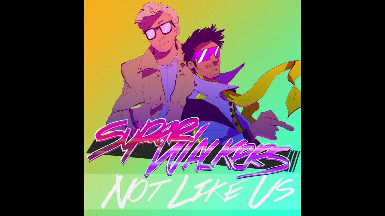 Superwalkers - Not Like Us