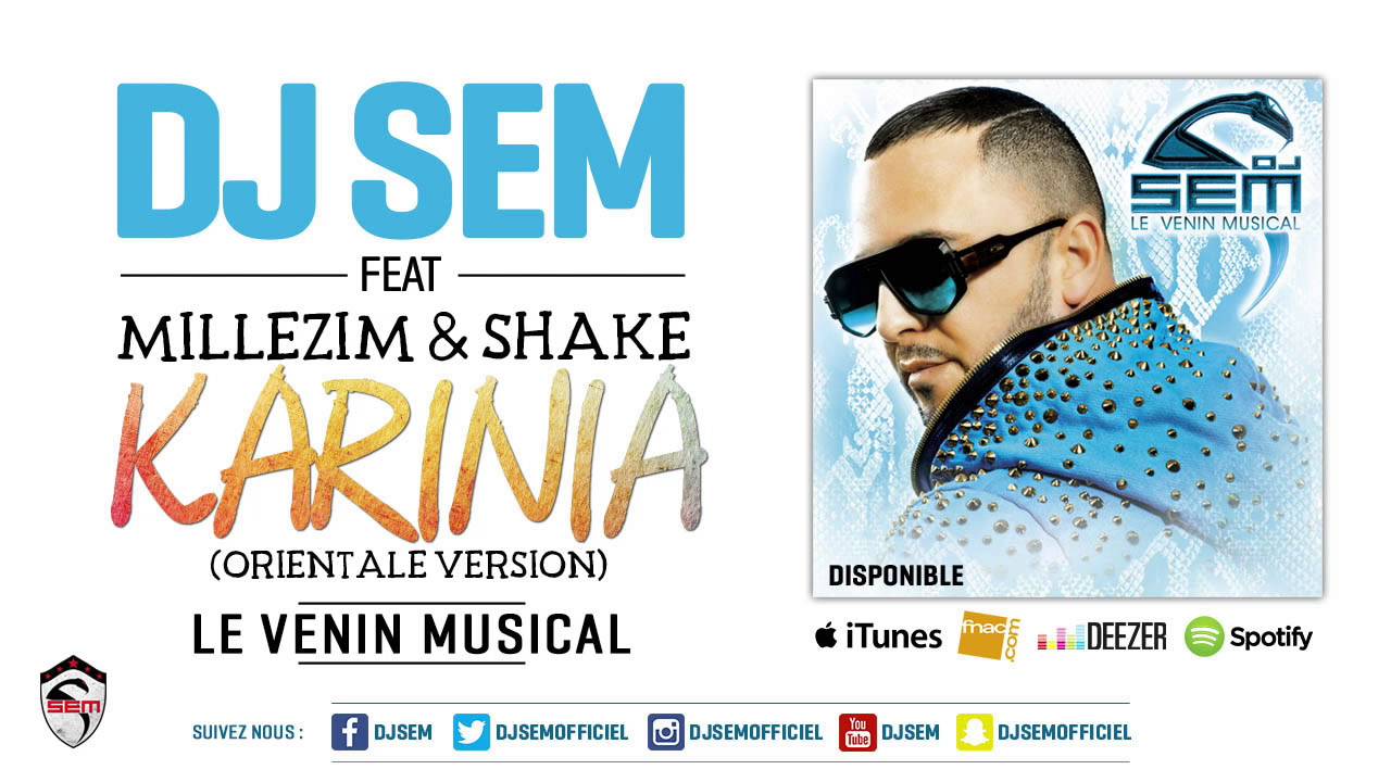 Dj Sem - Karinia (Orientale Version) feat. Millezim & Shake [Son Officiel]