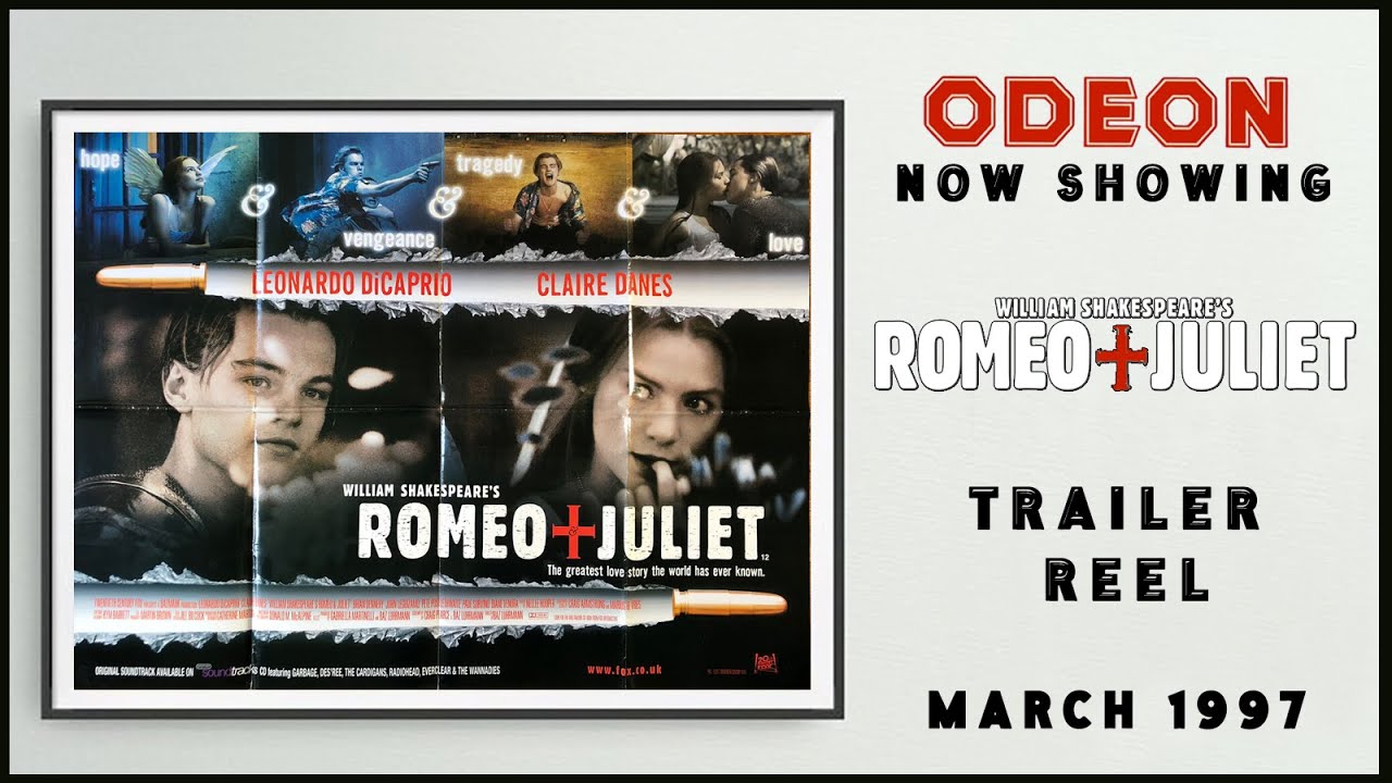 ROMEO + JULIET (March 1997 Odeon Cinema Trailer Reel) -- Home Cinema