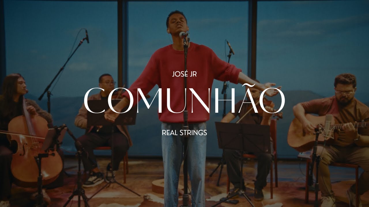 Comunh&atilde;o | Jos&eacute; Jr, Real Strings