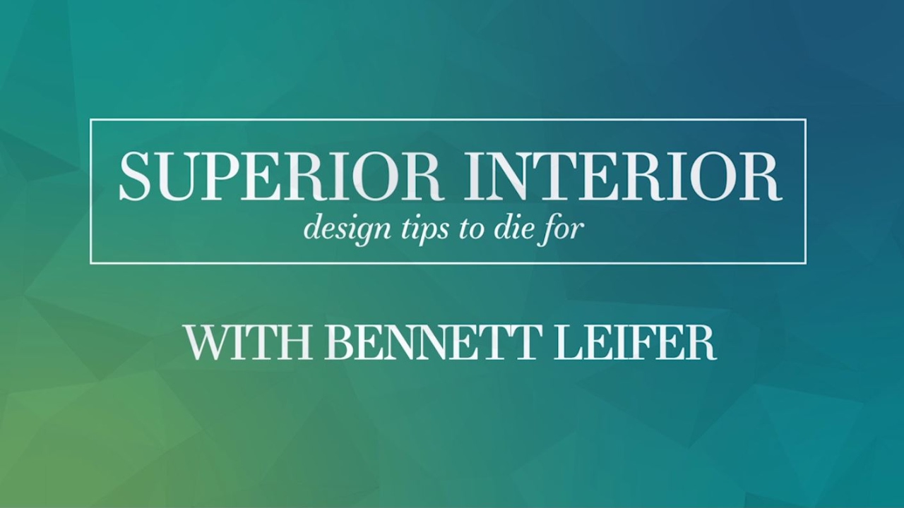 Superior Interior: With Bennet Liefer