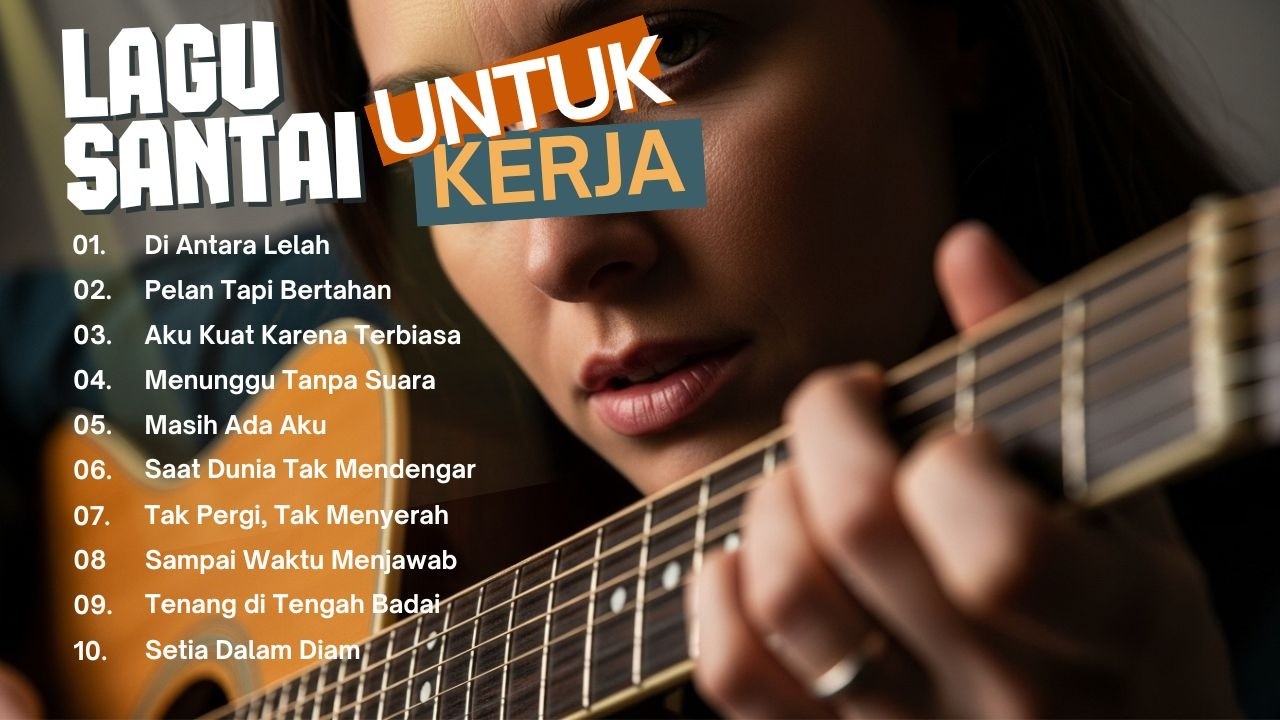 🎸 LAGU KERJA SANTAI 2026 TERPOPULER | SLOW ROCK & MELLOW TERBAIK