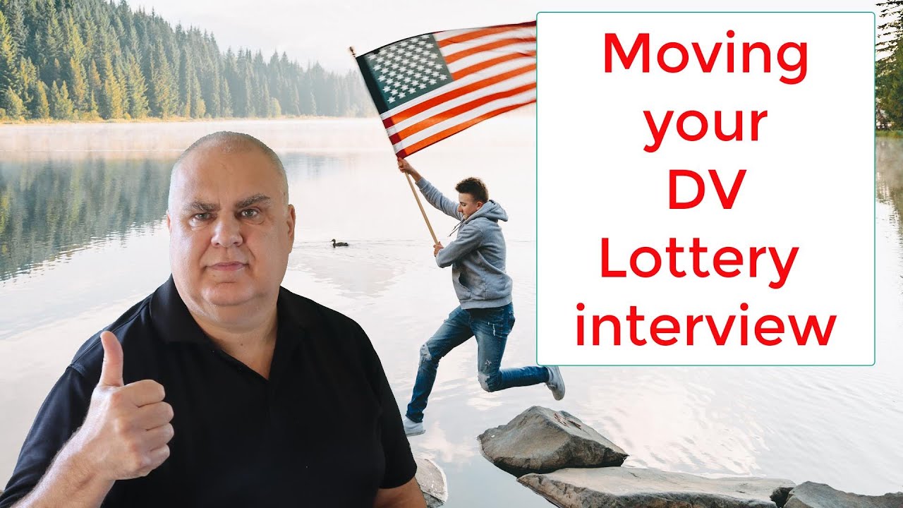 DV Lottery | Moving your interview, when and how you can do that.