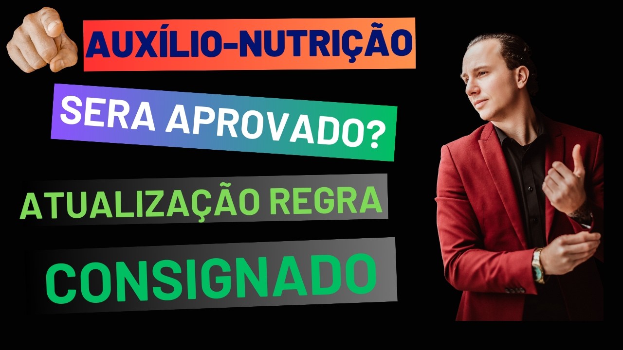 Auxílio Nutrição para SERVIDOR  APOSENTADO - Governo atualiza regras do CONSIGNADO para SERVIDORES