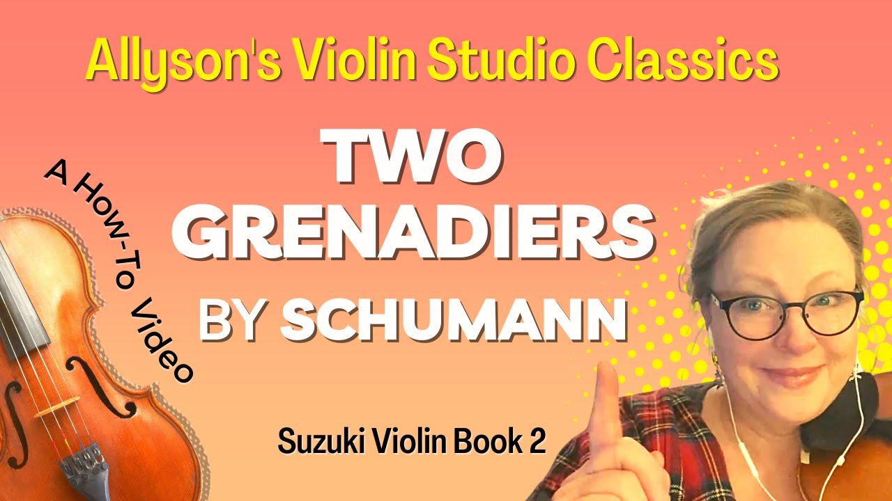 Two Grenadiers by Schumann, How-To Video (Suzuki Vln Bk 2)